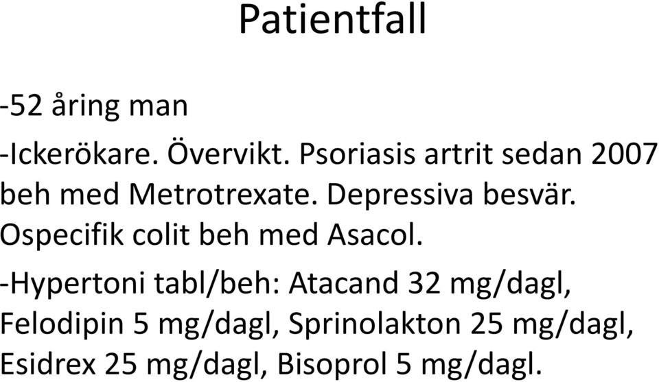 Ospecifik colit beh med Asacol.