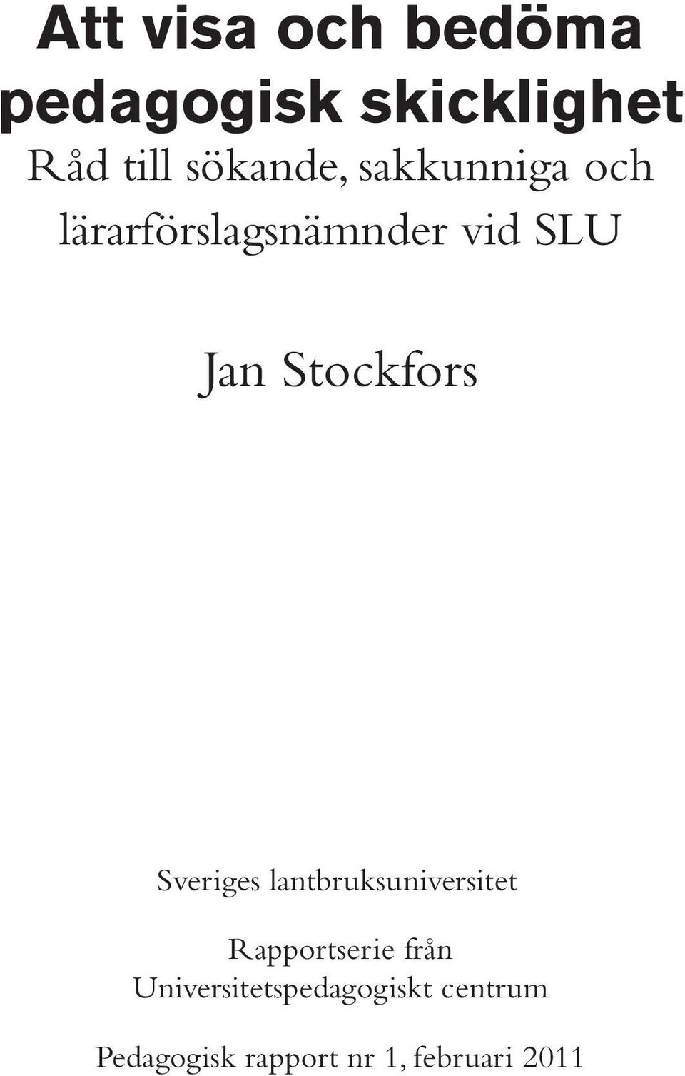 Stockfors Sveriges lantbruksuniversitet Rapportserie från