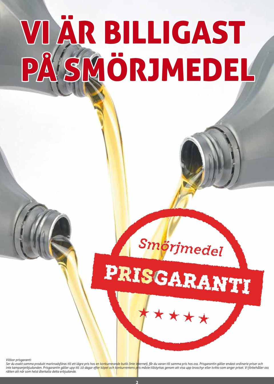 Prisgarantin gäller endast ordinarie priser och inte kampanjerbjudanden.