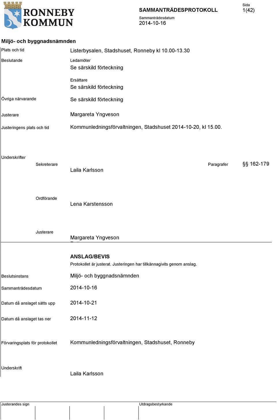 Kommunledningsförvaltningen, Stadshuset 2014-10-20, kl 15.00.