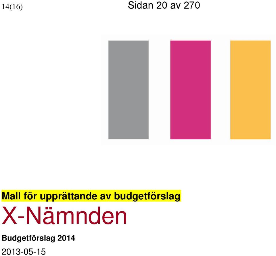 budgetförslag X-Nämnden