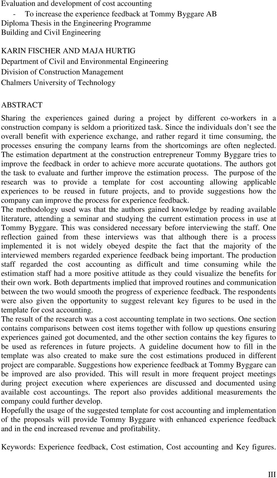 different co-workers in a construction company is seldom a prioritized task.