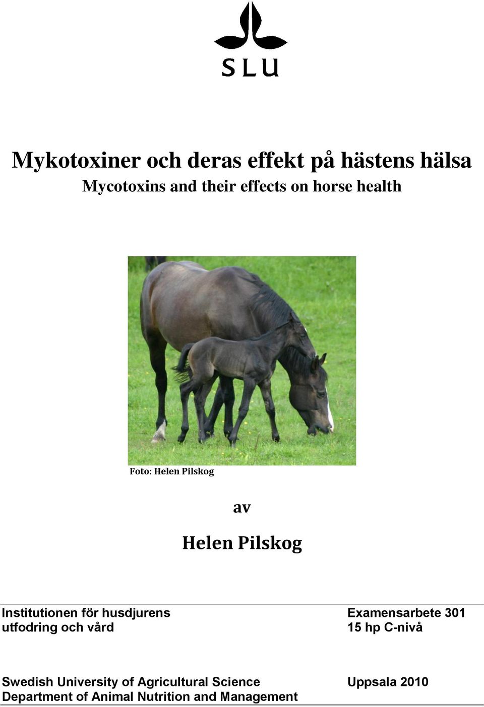 husdjurens Examensarbete 301 utfodring och vård 15 hp C-nivå Swedish