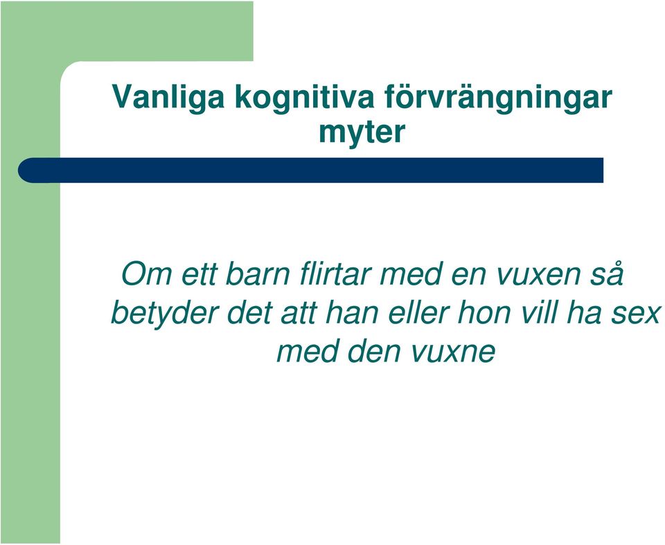 vuxen så betyder det att han