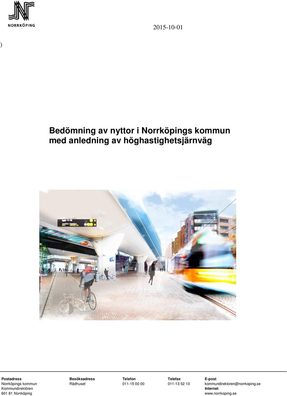 Norrköpings kommun Rådhuset 011-15 00 00 011-13 52 10