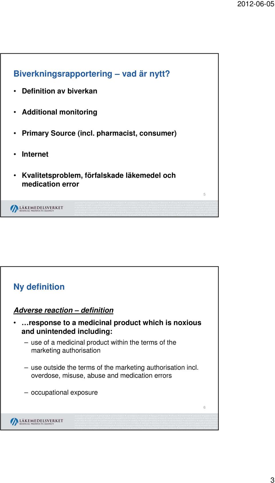 definition response to a medicinal i product which h is noxious and unintended including: use of a medicinal product within the