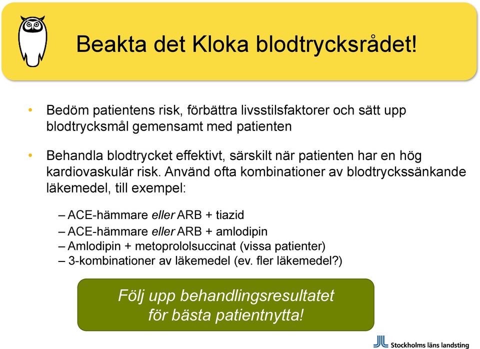 effektivt, särskilt när patienten har en hög kardiovaskulär risk.