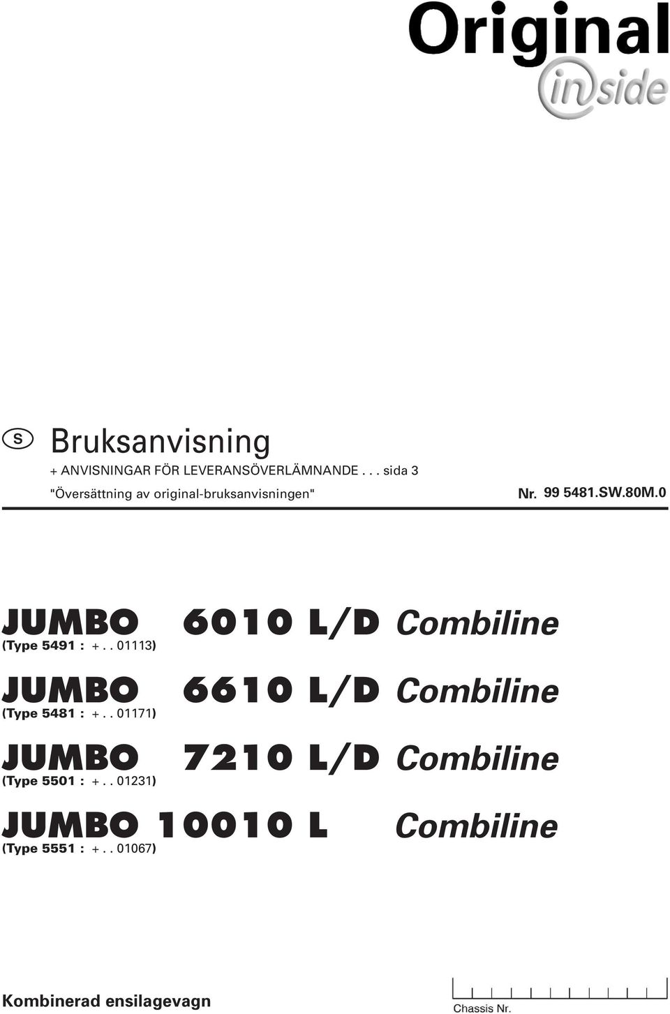 0 JUMBO (Type 5491 : +.. 01113) JUMBO (Type 5481 : +.. 01171) JUMBO (Type 5501 : +.