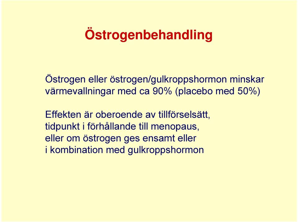 oberoende av tillförselsätt, tidpunkt i förhållande till