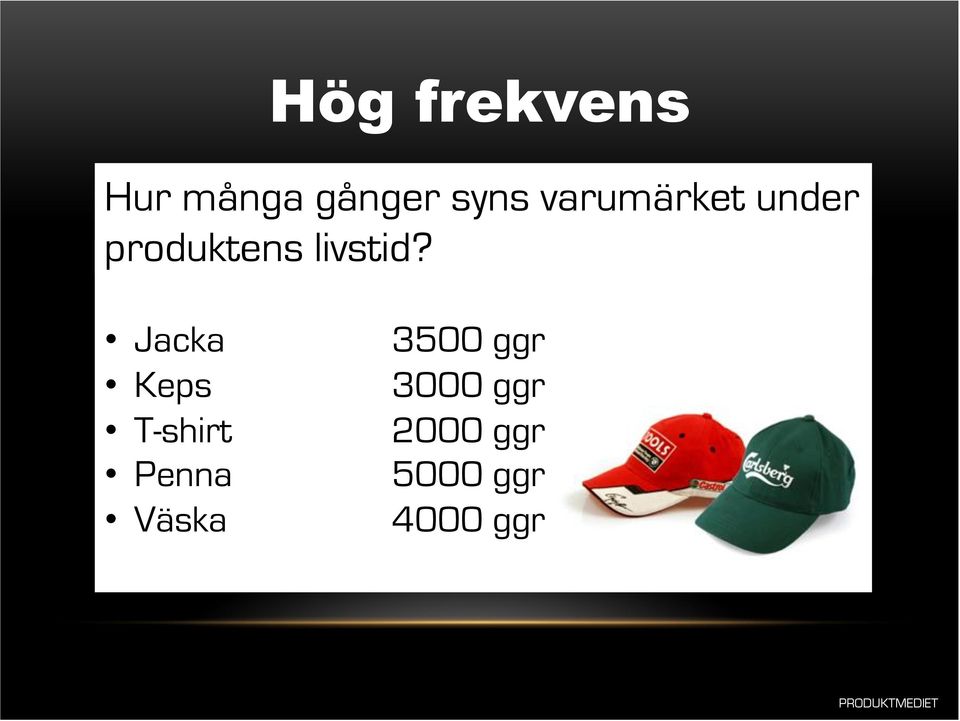 Hög frekvens!