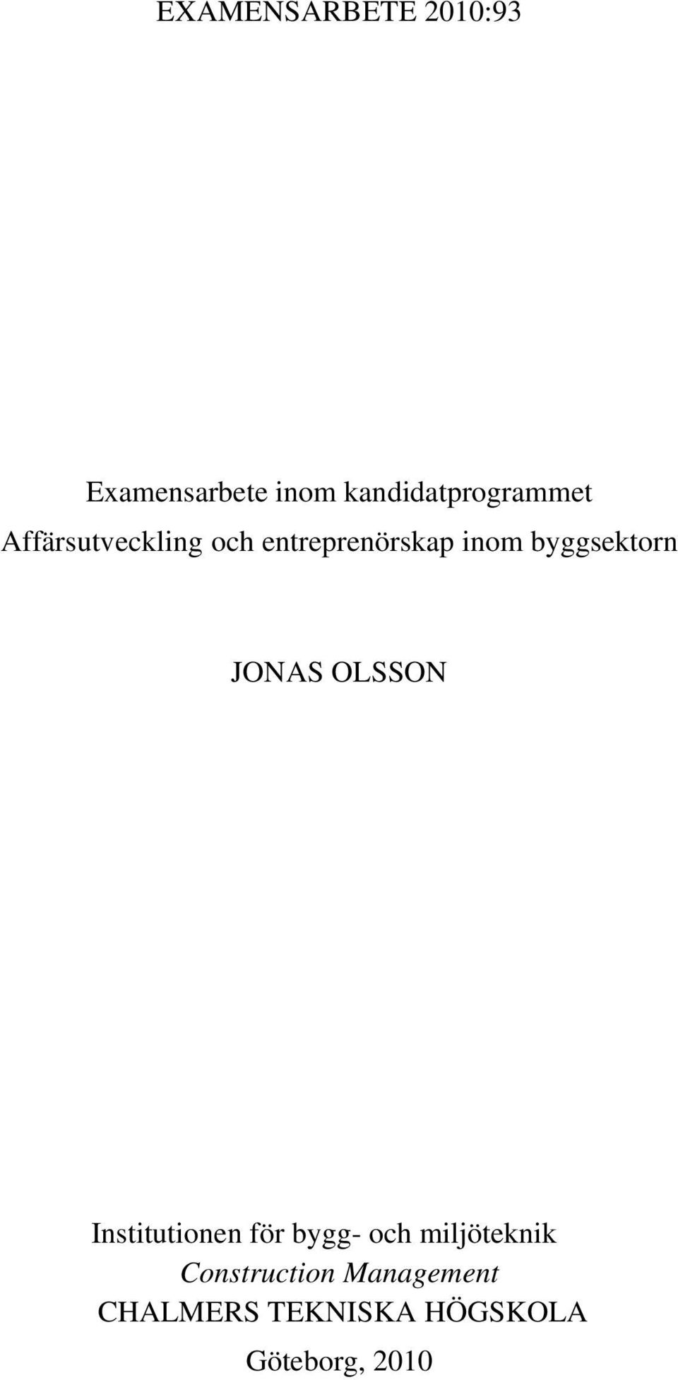 inom byggsektorn JONAS OLSSON Institutionen för bygg- och