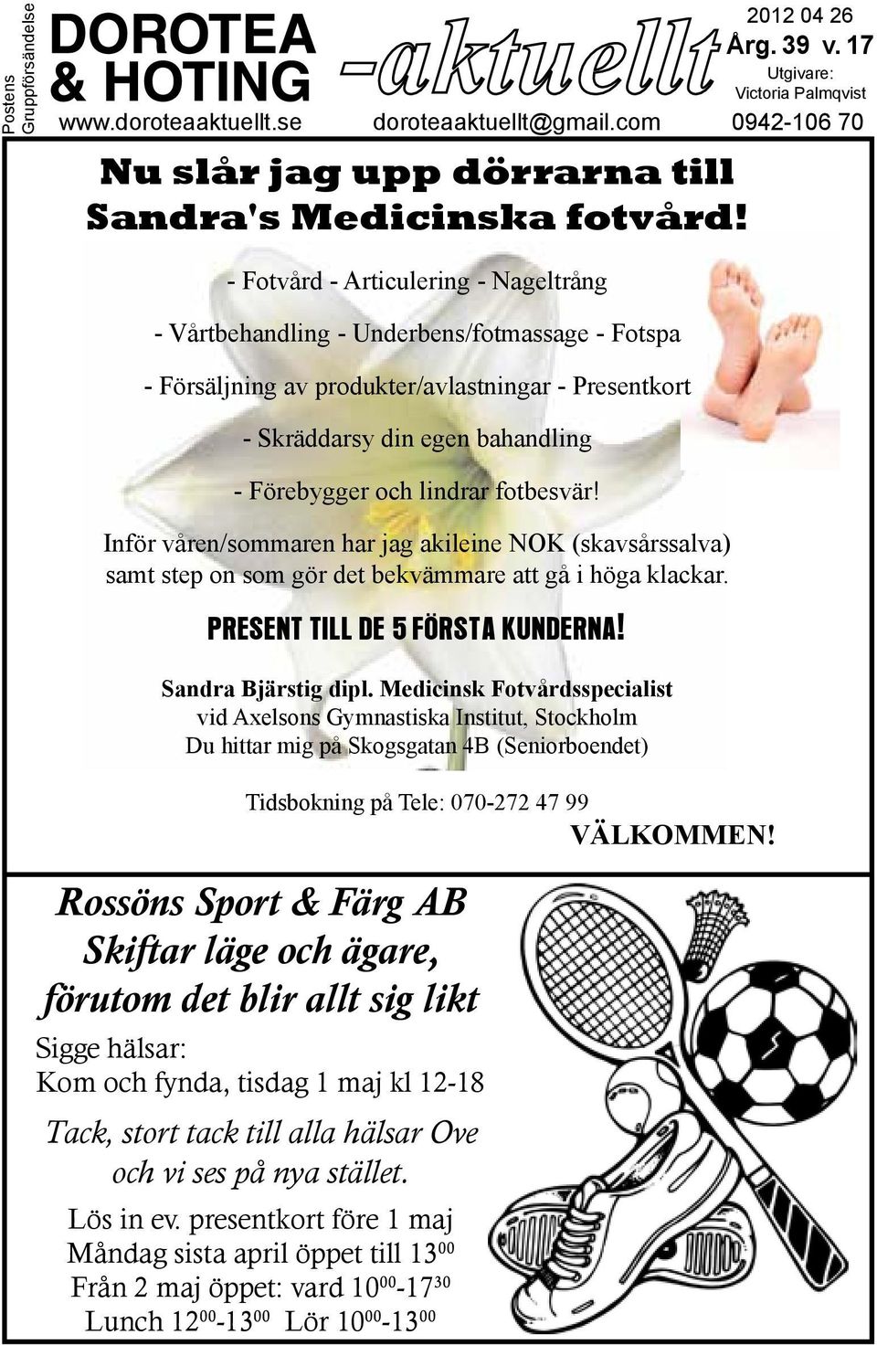 fotbesvär! Inför våren/sommaren har jag akileine NOK (skavsårssalva) samt step on som gör det bekvämmare att gå i höga klackar. PRESENT TILL DE 5 FÖRSTA KUNDERNA! Sandra Bjärstig dipl.