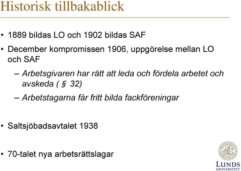 att leda och fördela arbetet och avskeda ( 32) Arbetstagarna får fritt