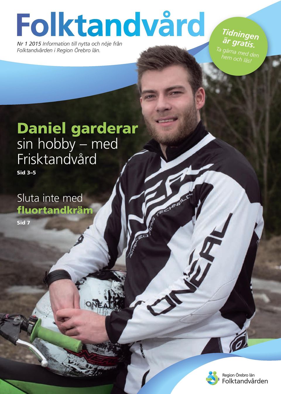 Tidningen är gratis. Ta gärna med den hem och läs!