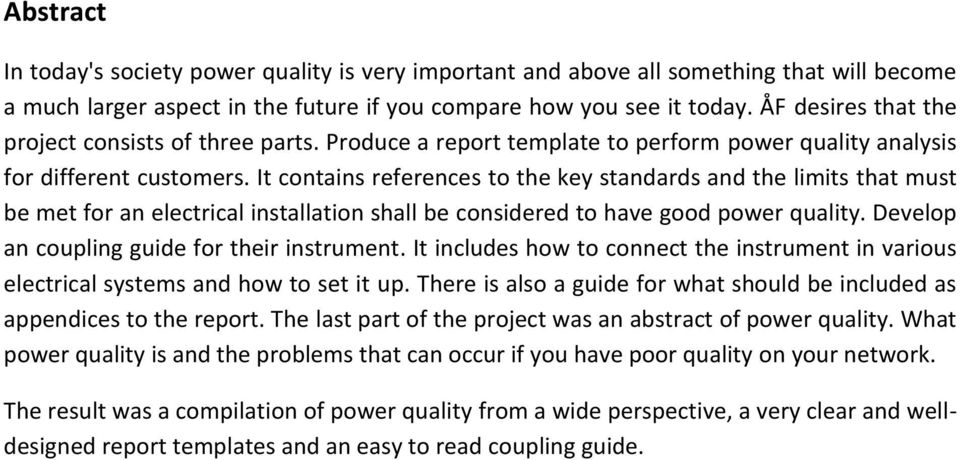 It contains references to the key standards and the limits that must be met for an electrical installation shall be considered to have good power quality.