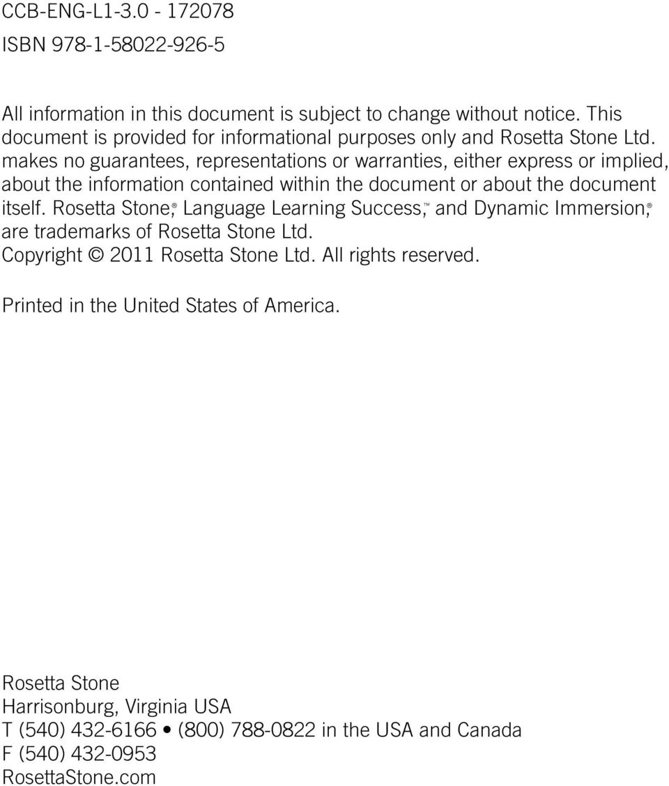 makes no guarantees, representations or warranties, either express or implied, about the information contained within the document or about the document itself.