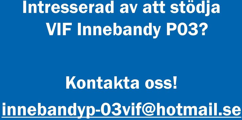 P03? Kontakta oss!