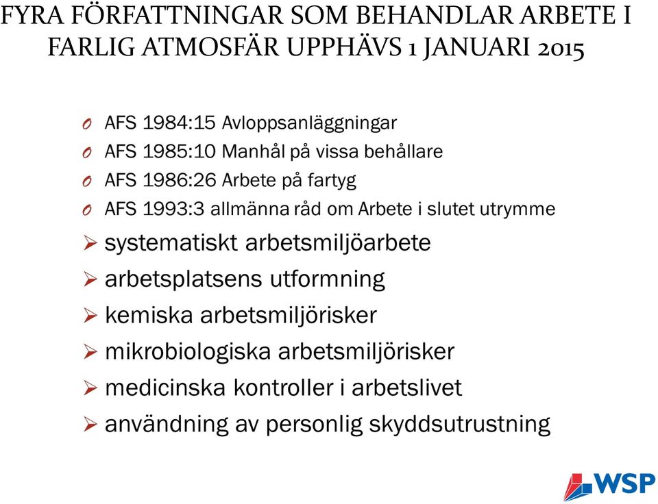 ARBETE I FARLIG