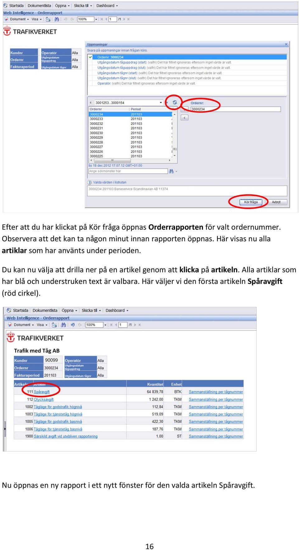 Du kan nu välja att drilla ner på en artikel genom att klicka på artikeln.