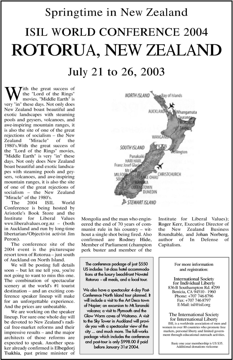 socialism the New Zealand "Miracle" of the 1980's.With the great success of the "Lord of the Rings" movies, "Middle Earth" is very "in" these days.  socialism the New Zealand "Miracle" of the 1980's.