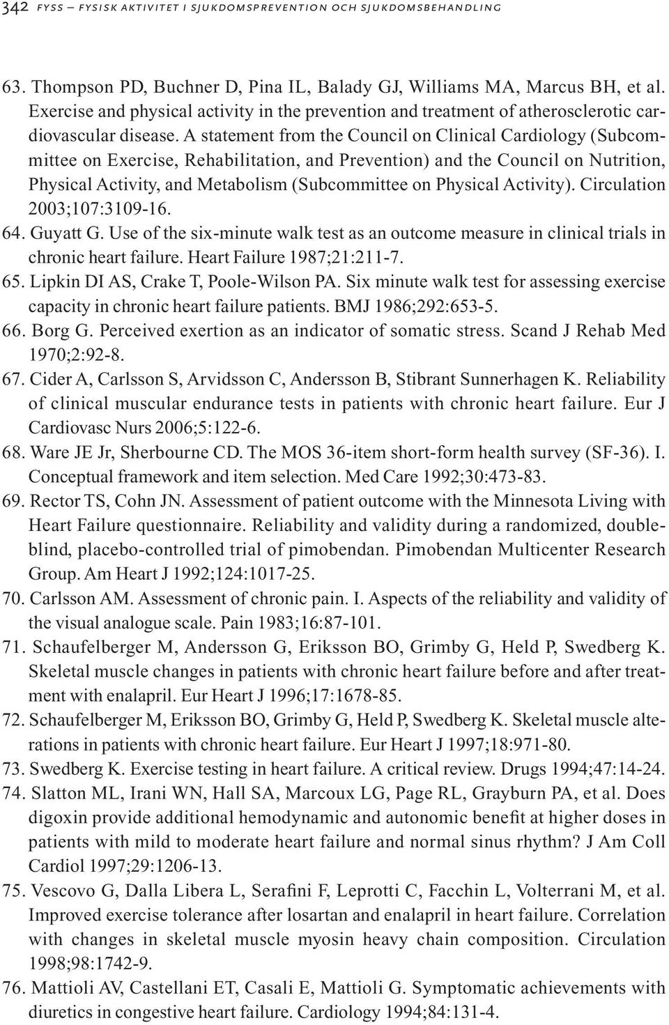 A statement from the Council on Clinical Cardiology (Subcommittee on Exercise, Rehabilitation, and Prevention) and the Council on Nutrition, Physical Activity, and Metabolism (Subcommittee on