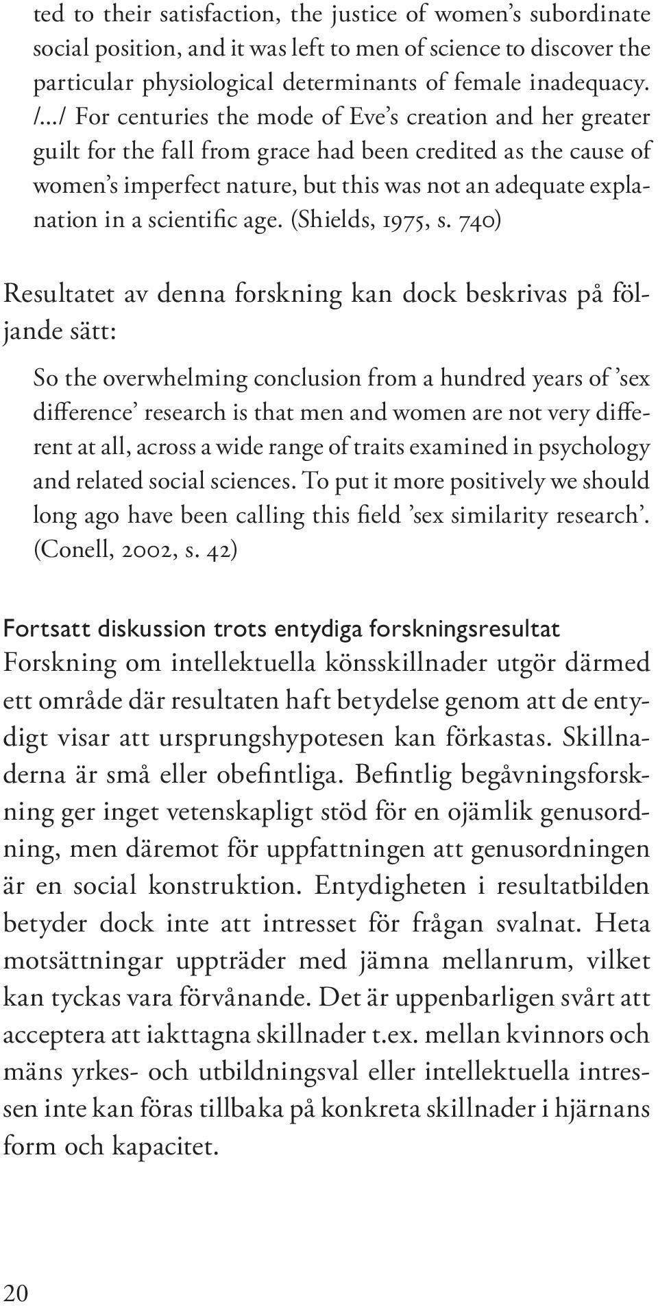 scientific age. (Shields, 1975, s.