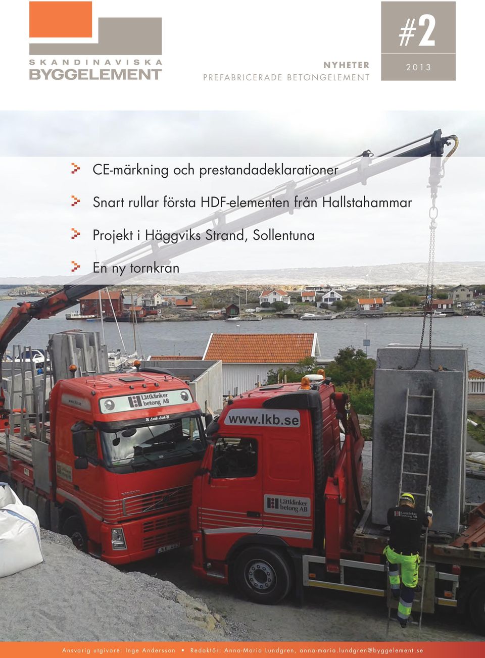 Hallstahammar Projekt i Häggviks Strand, Sollentuna En ny tornkran