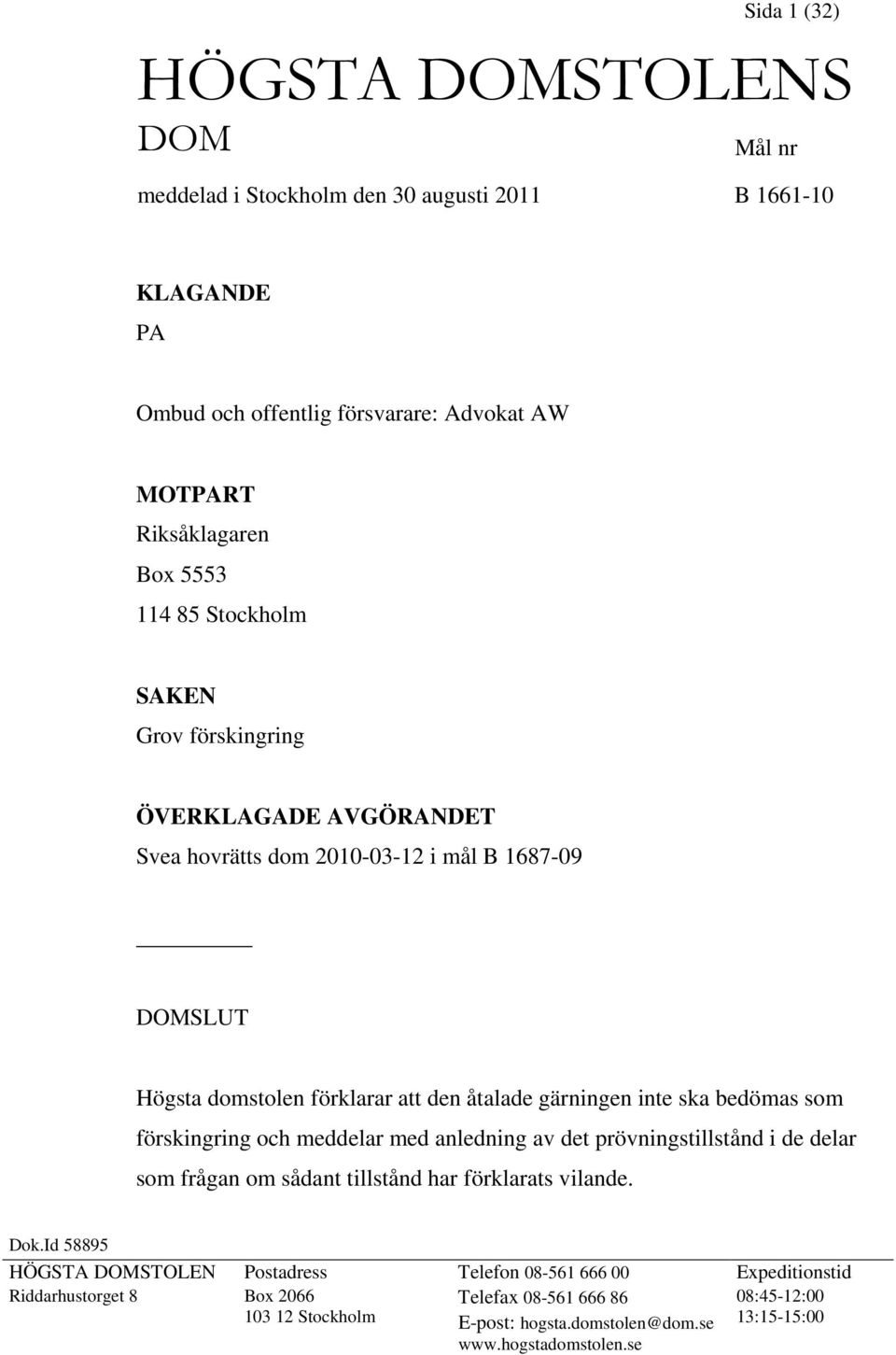 bedömas som förskingring och meddelar med anledning av det prövningstillstånd i de delar som frågan om sådant tillstånd har förklarats vilande. Dok.