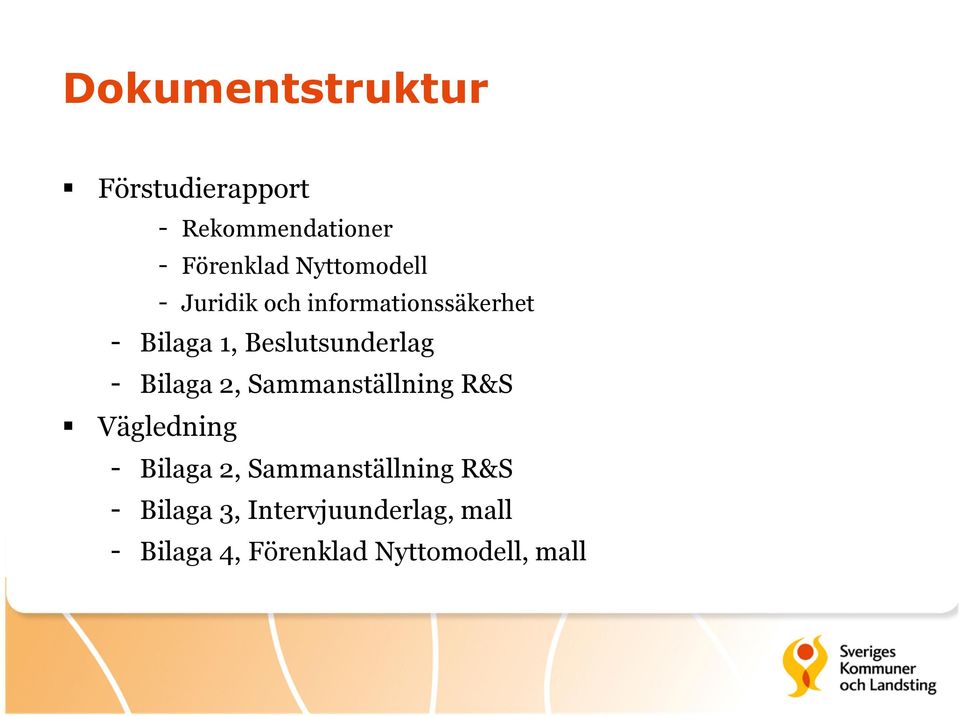 Beslutsunderlag - Bilaga 2, Sammanställning R&S Vägledning - Bilaga 2,