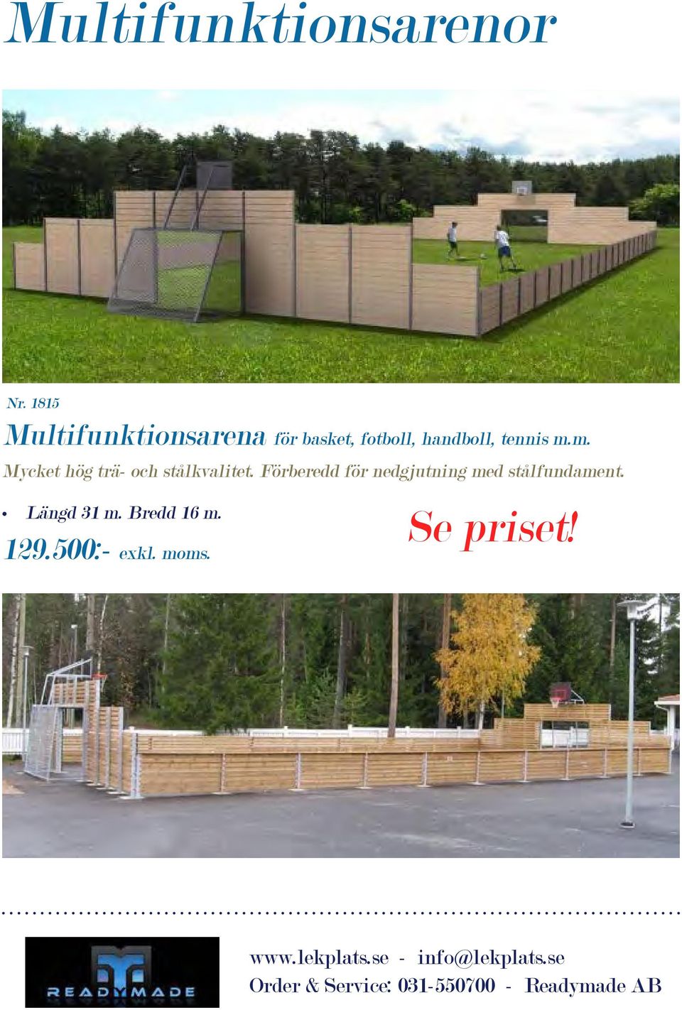 tennis m.m. Mycket hög trä- och stålkvalitet.