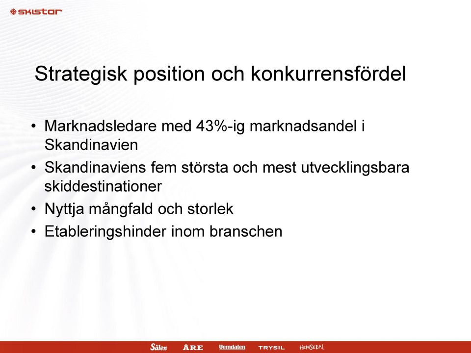 Skandinaviens fem största och mest utvecklingsbara