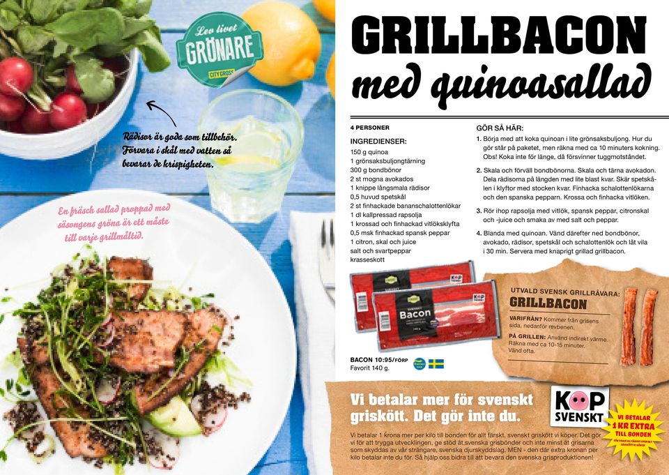 finhackad vitlöksklyfta 0,5 msk finhackad spansk peppar 1 citron, skal och juice salt och svartpeppar krasseskott 1. Börja med att koka quinoan i lite grönsaksbuljong.