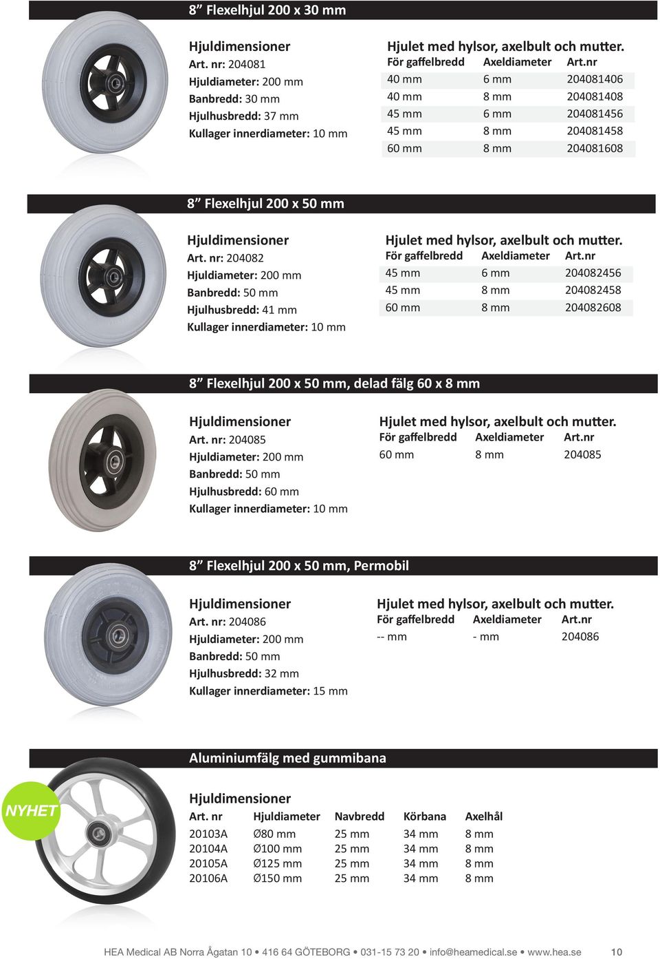 nr: 204085 Banbredd: 50 mm Hjulhusbredd: 60 mm 60 mm 8 mm 204085 8 Flexelhjul 200 x 50 mm, Permobil Art.