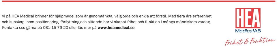 Med flera års erfarenhet och kunskap inom positionering, förflyttning och