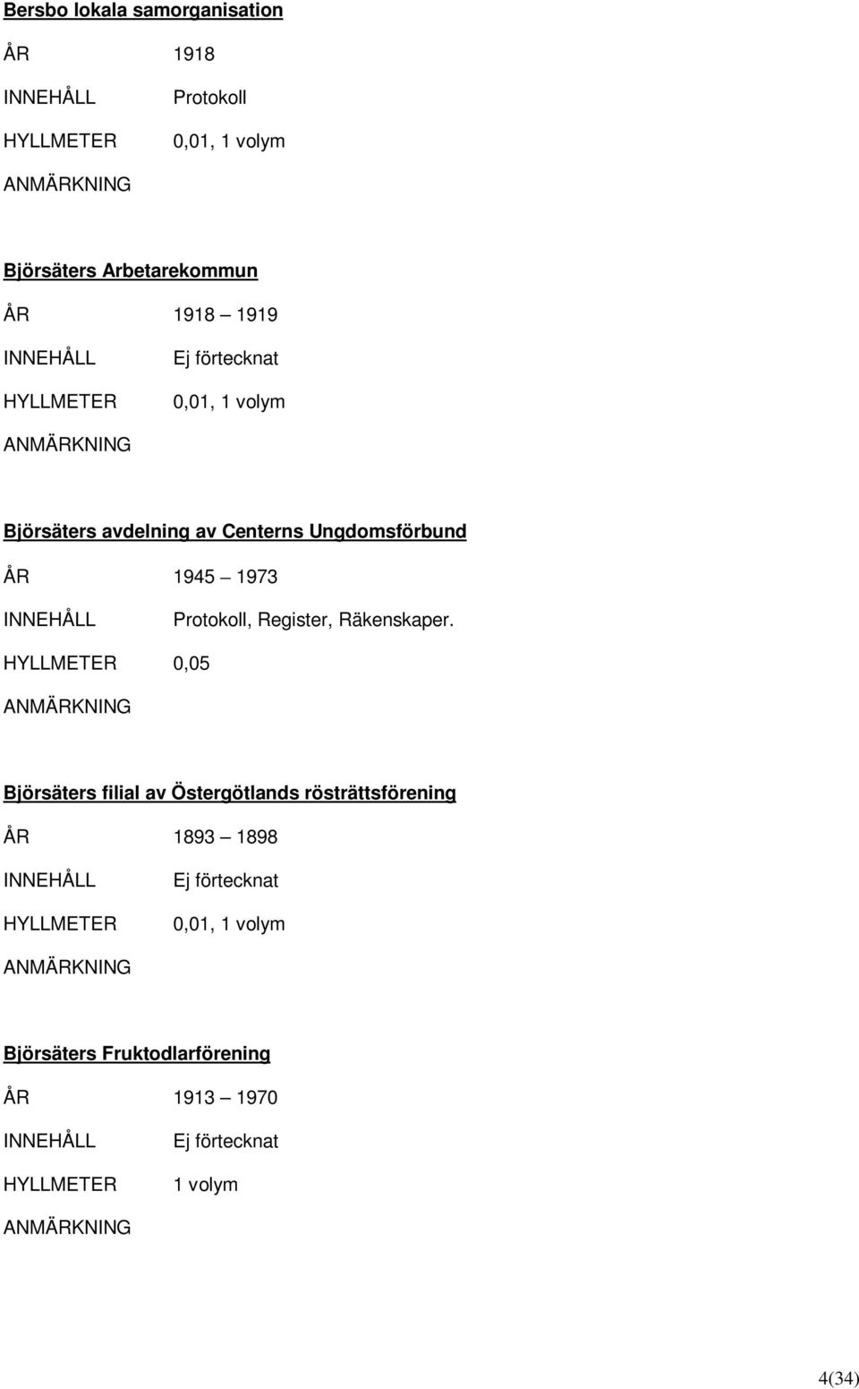 Protokoll, Register, Räkenskaper.