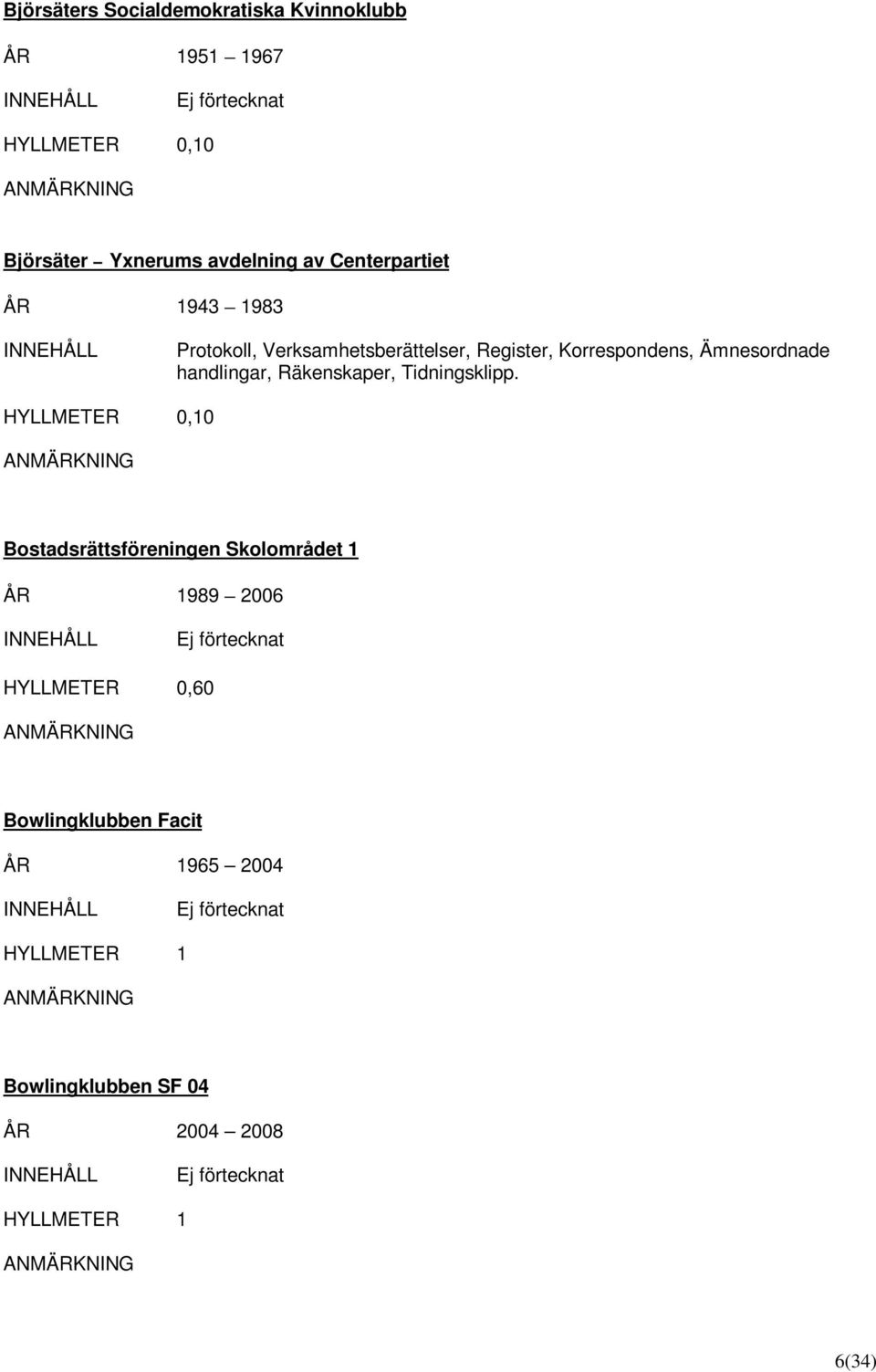 Ämnesordnade handlingar, Räkenskaper, Tidningsklipp.