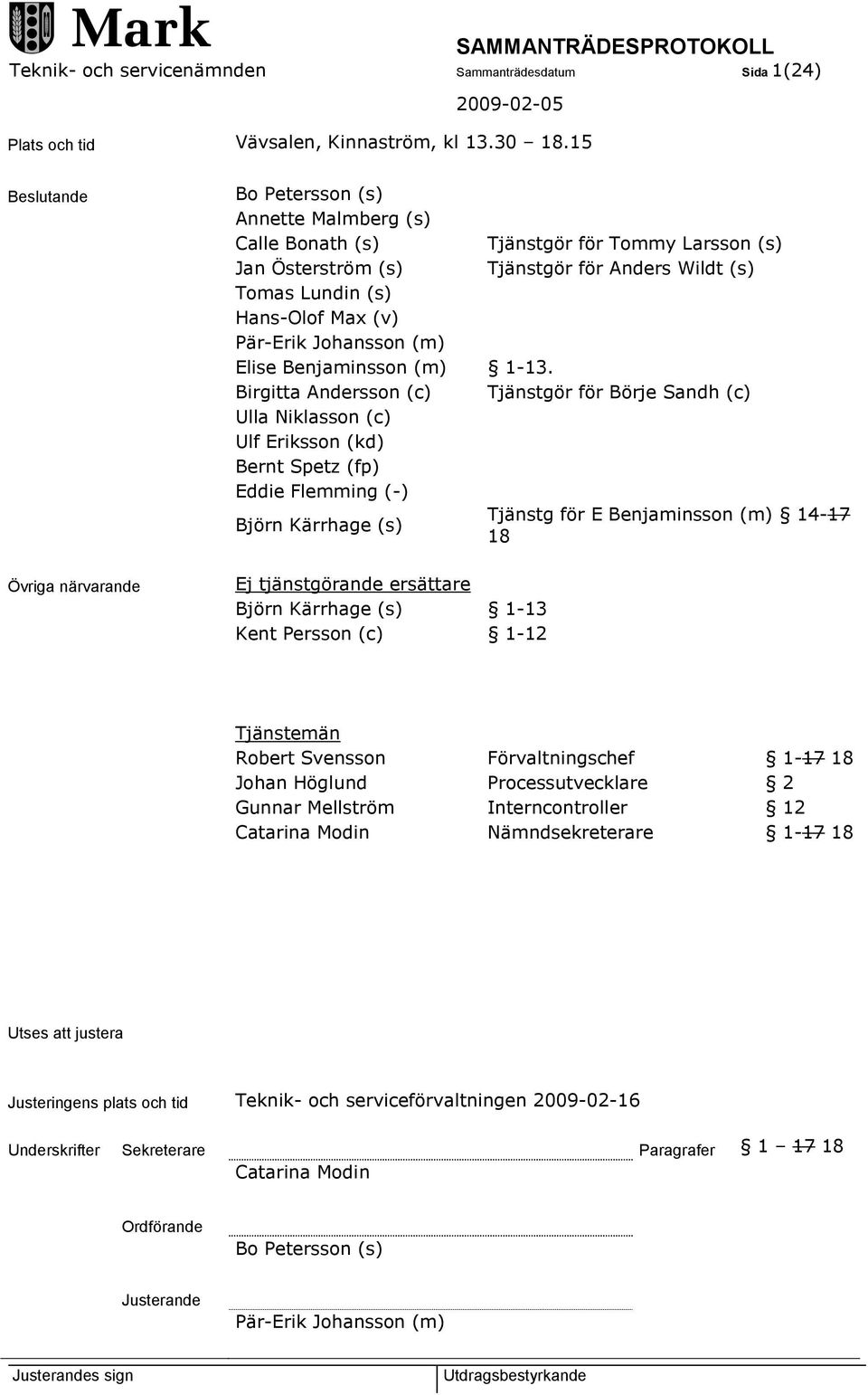 (v) Pär-Erik Johansson (m) Elise Benjaminsson (m) 1-13.