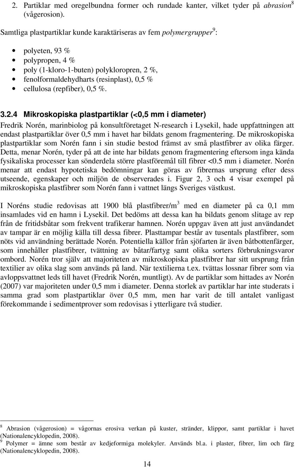 (repfiber), 0,5 %. 3.2.
