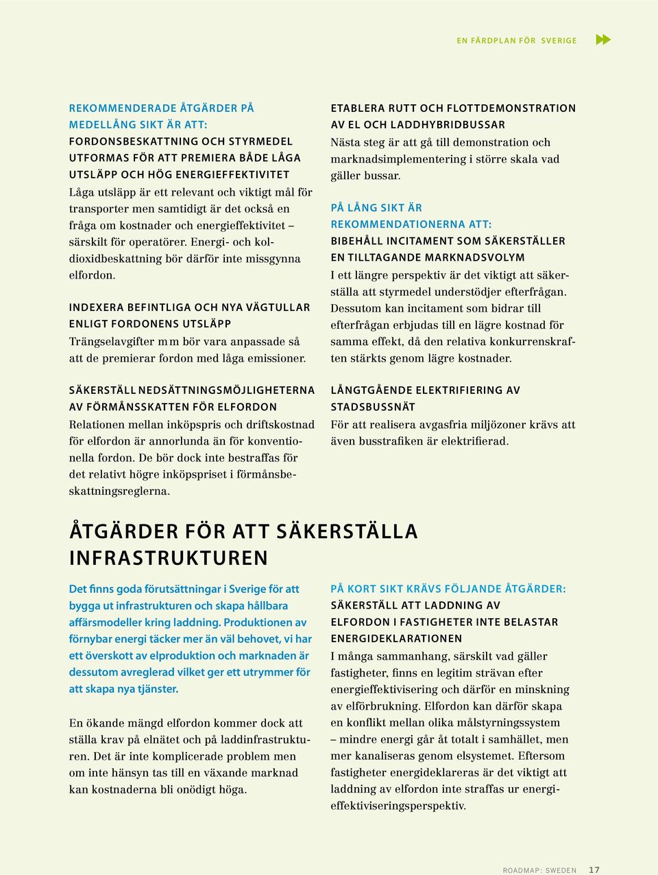 Energi- och koldioxidbeskattning bör därför inte missgynna elfordon.
