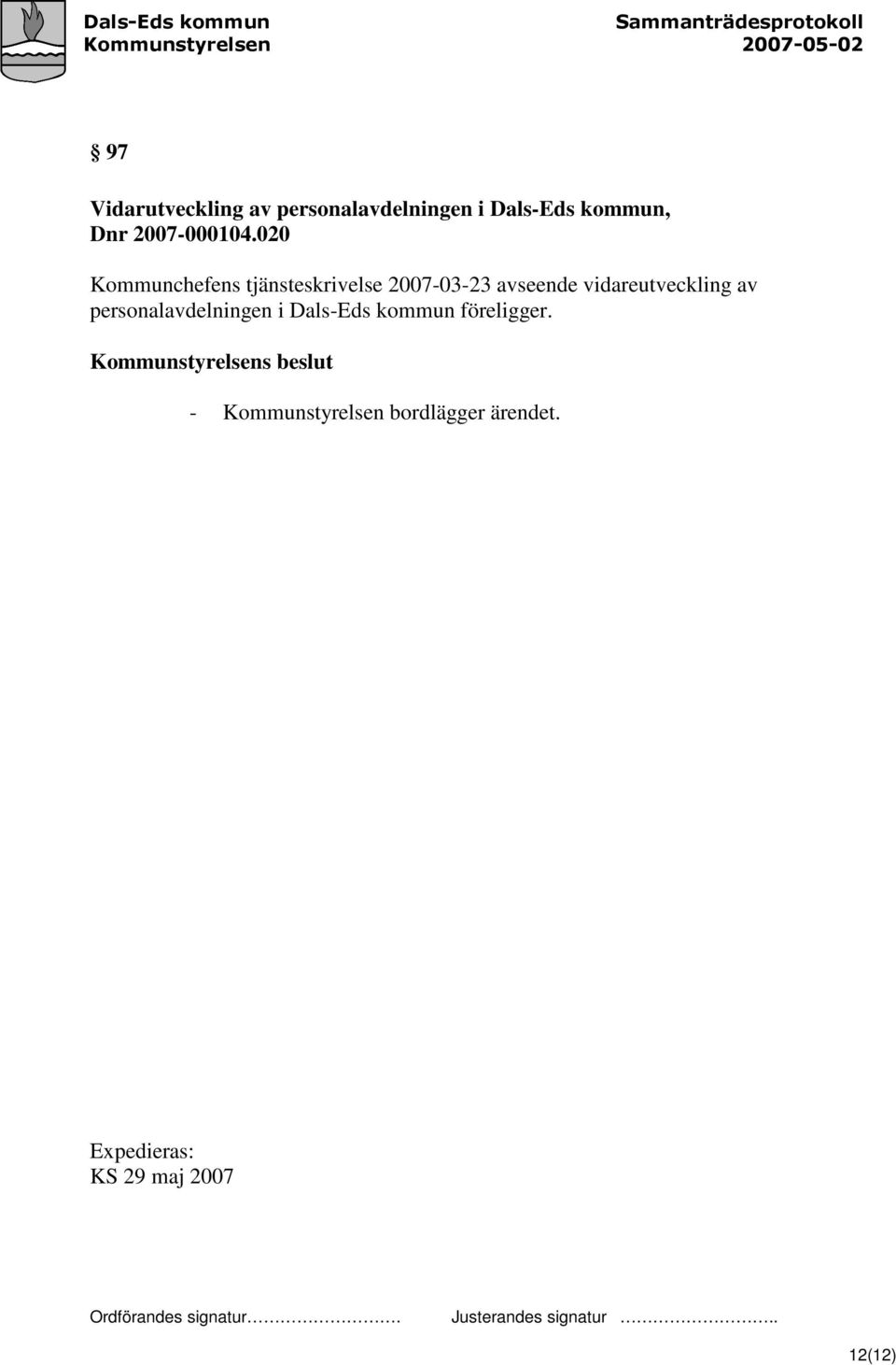 020 Kommunchefens tjänsteskrivelse 2007-03-23 avseende