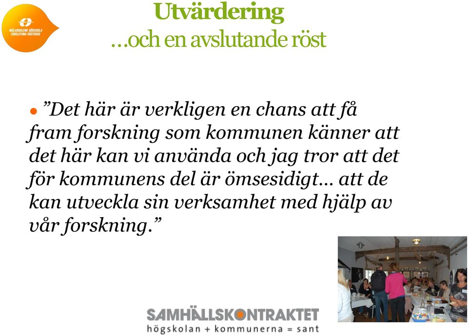 kan vi använda och jag tror att det för kommunens del är