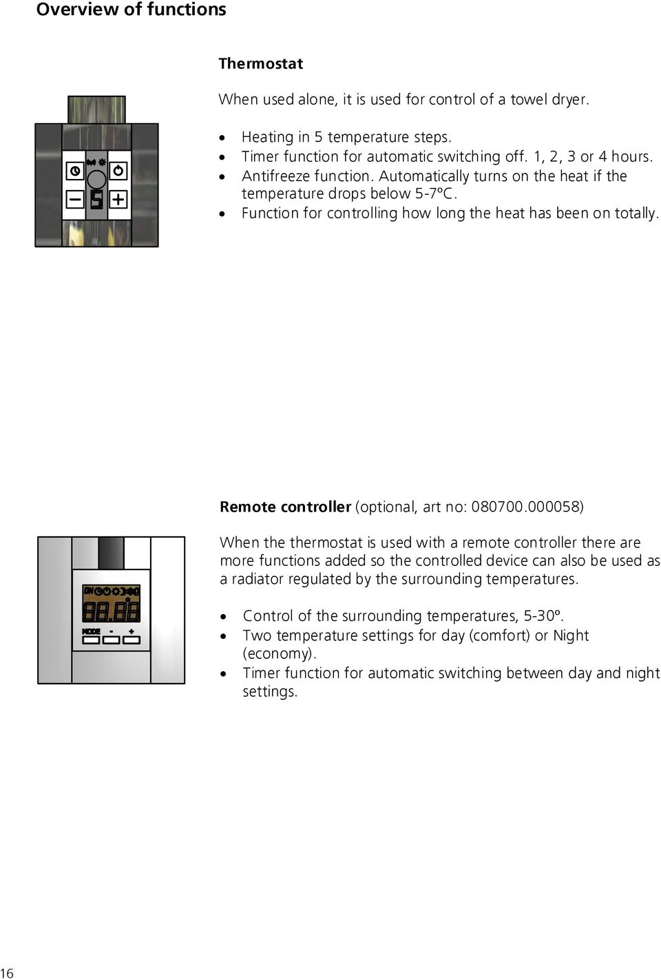 Remote controller (optional, art no: 080700.