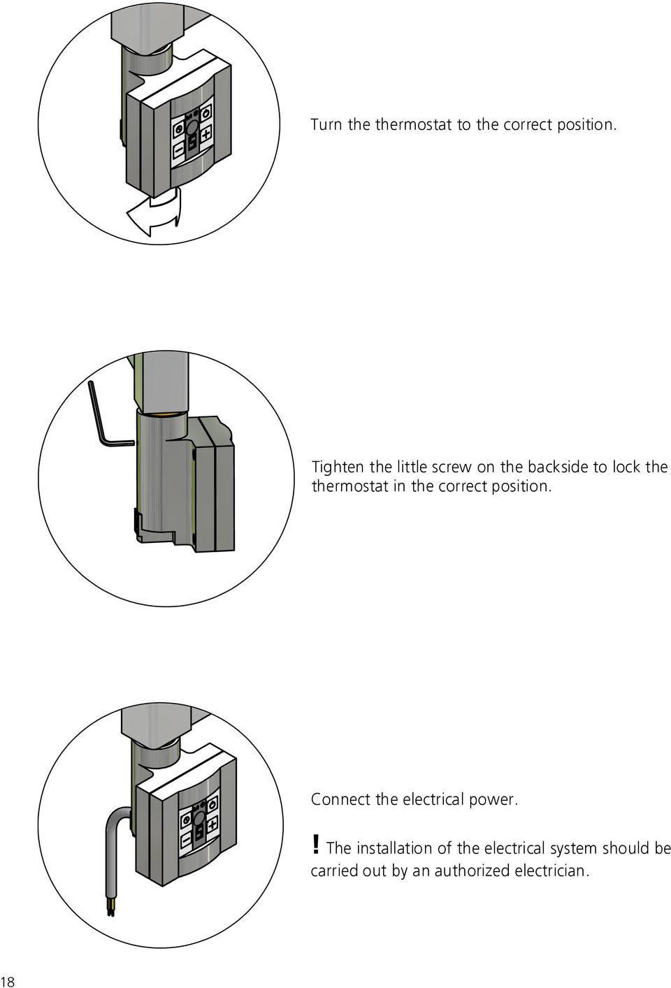 in the correct position. Connect the electrical power.