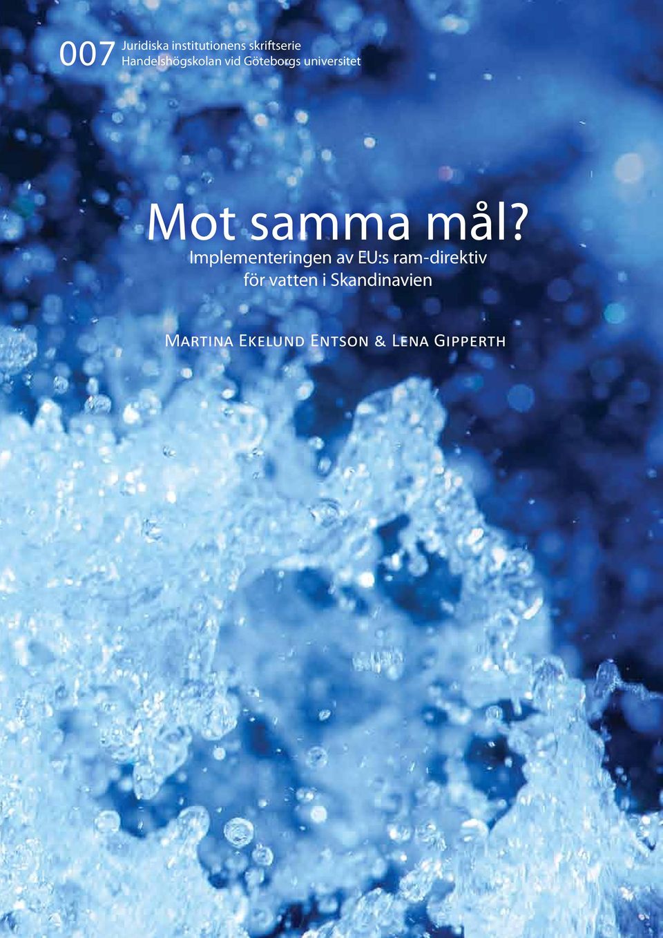 Mot samma mål?