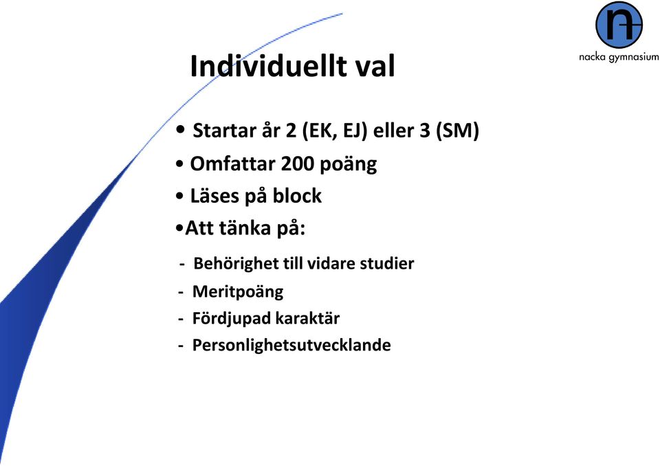 på: - Behörighet till vidare studier -