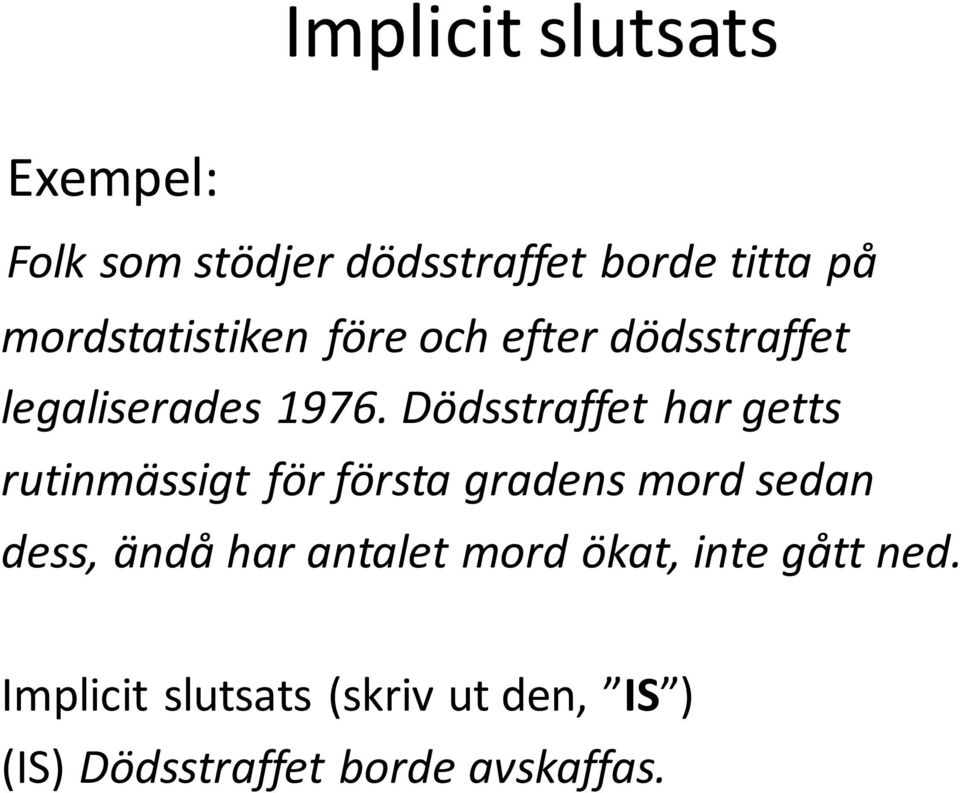 Dödsstraffet har getts rutinmässigt för första gradens mord sedan dess, ändå har