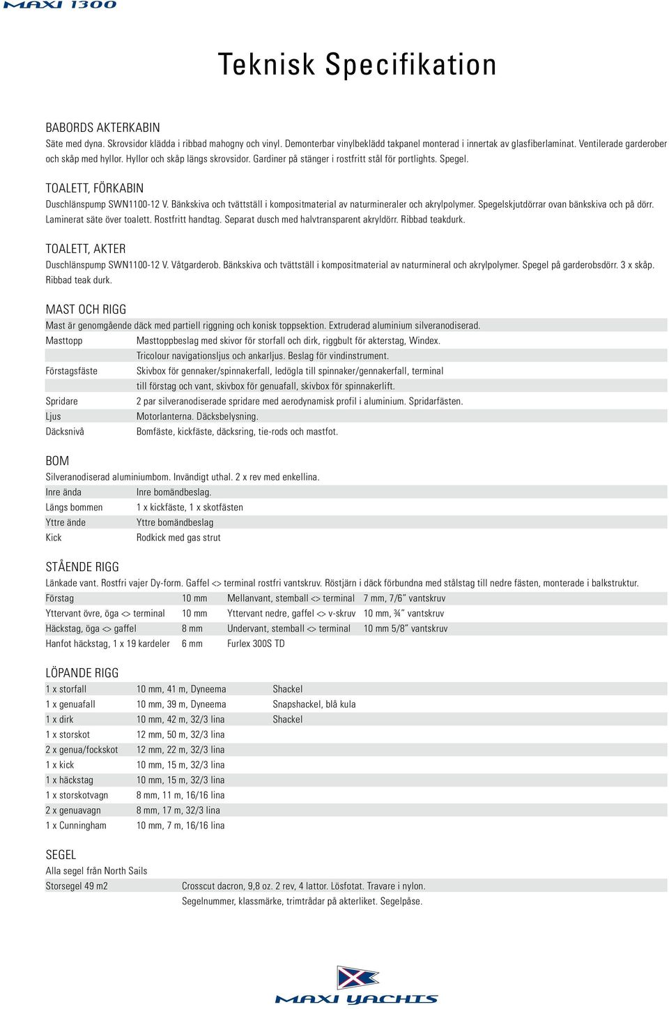 Bänkskiva och tvättställ i kompositmaterial av naturmineraler och akrylpolymer. Spegelskjutdörrar ovan bänkskiva och på dörr. Laminerat säte över toalett. Rostfritt handtag.