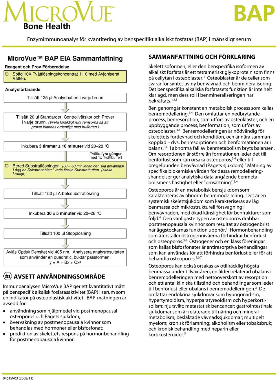 (Virvla försiktigt runt remsorna så att provet blandas ordentligt med bufferten.