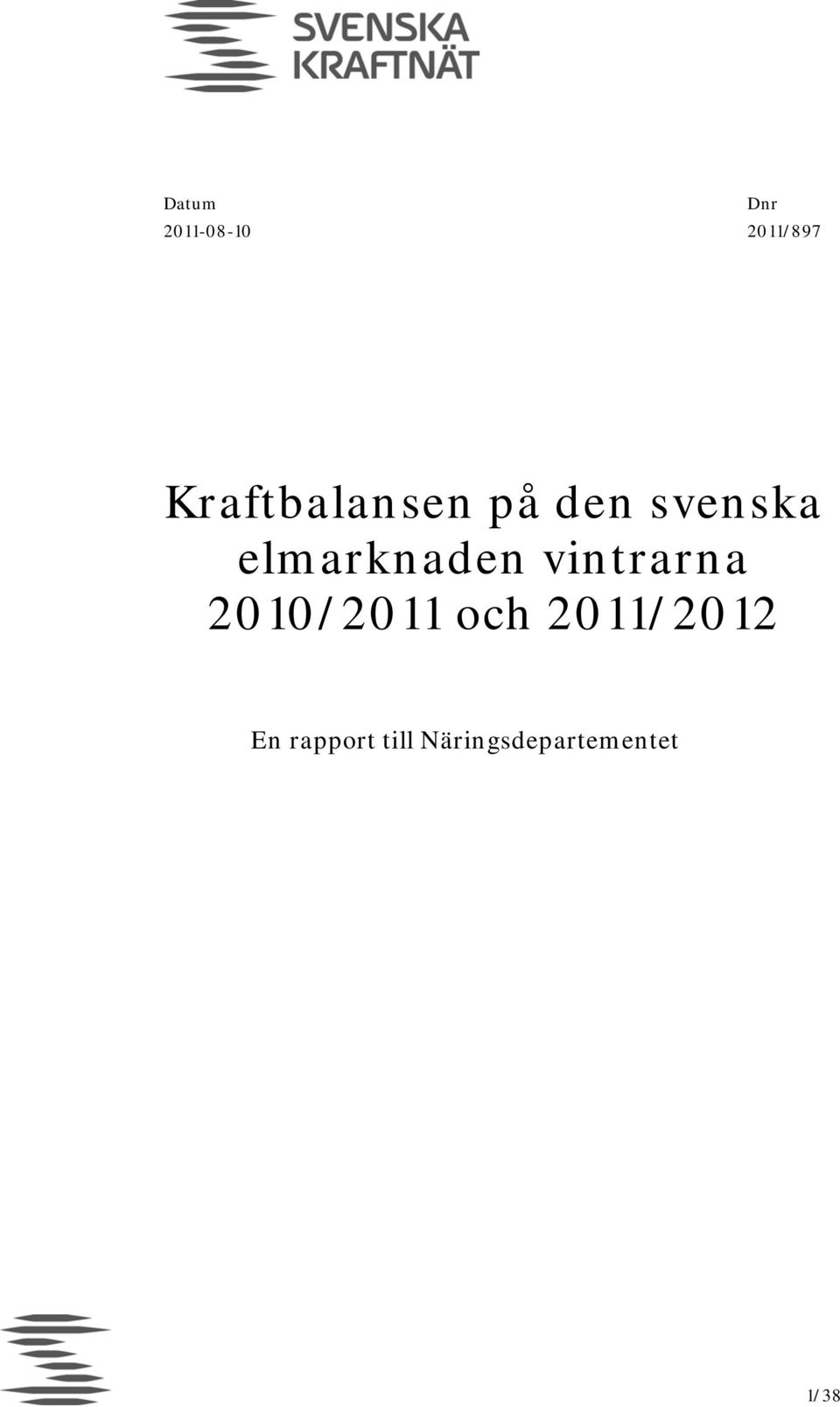 elmarknaden vintrarna 2010/2011 och