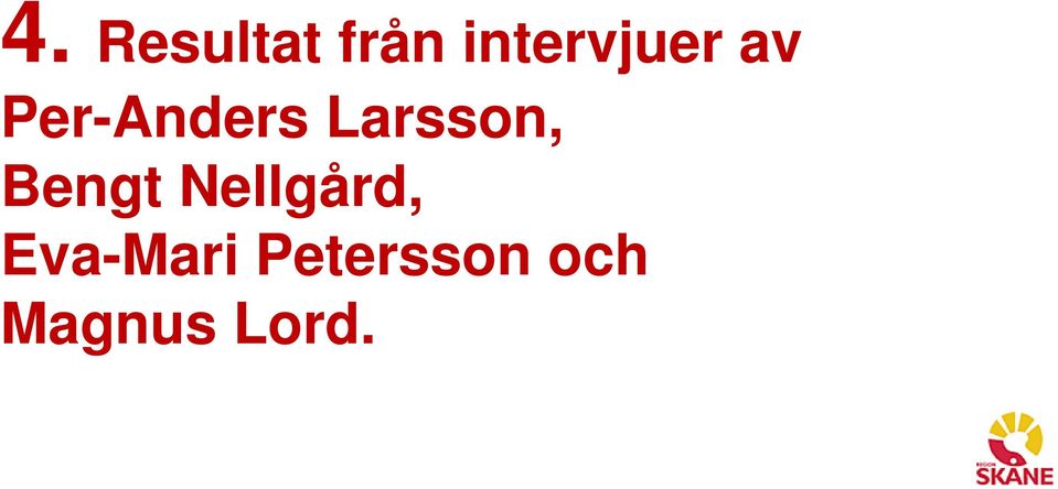 Larsson, Bengt Nellgård,
